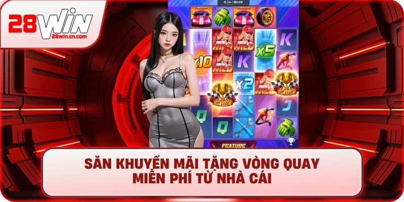 7+ Mẹo Chơi Nổ Hũ Từ Cao Thủ – Săn Jackpot Không Còn Là Mơ 4 Săn khuyến mãi tặng Vòng Quay Miễn Phí từ nhà cái