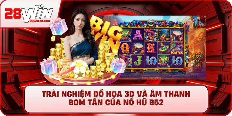 Nổ Hũ B52 – Trải Nghiệm Slot Quân Sự, Săn Jackpot Cực Lớn 2 Trải nghiệm đồ họa 3D và âm thanh bom tấn của Nổ hũ B52